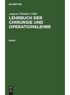 预订 Vidal: Lb. D. Chirurgie U. Operationslehre Bd. 1 Vlco: 9783111230436