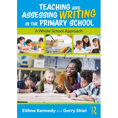预订 Teaching and Assessing Writing in the Primary School A Whole School Approach 小学写作教学与评估：整个学校的方法 978