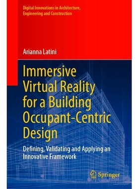 预订 Immersive Virtual Reality for a Building Occupant-Centric Design: Defining, Validating and Applying an Innovative F