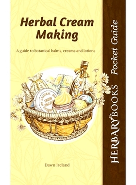 预订 Herbal Cream Making: A guide to botanical balms, creams and lotions: 9781916339699