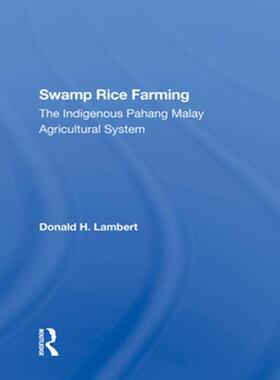 [预订]Swamp Rice Farming: The Indigenous Pahang Malay Agricultural System 9780367289331