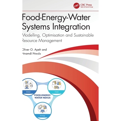 预订 Food-Energy-Water Systems Integration: Modelling, Optimisation and Sustainable Resource Management 食品-能源-水系统
