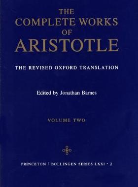 英文原版 亚里斯多德全集，第2卷 牛津译本修版 Complete Works of Aristotle, Volume 2: T