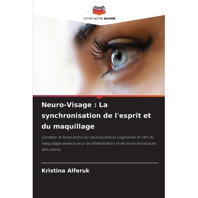 预订 Neuro-Visage: La synchronisation de l’esprit et du maquillage 9786207463022