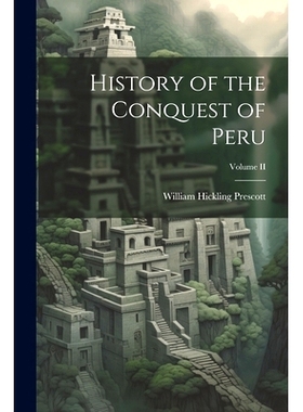 预订 History of the Conquest of Peru; Volume II: 9781021982636