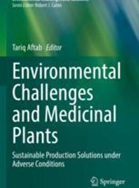 [预订]Environmental Challenges and Medicinal Plants: Sustainable Production Solutions Under Adverse Condit 9783030920524