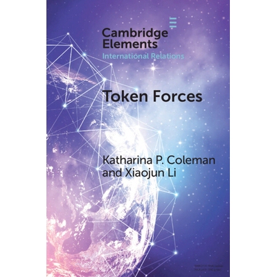 预订 Token Forces: How Tiny Troop Deployments Became Ubiquitous in UN Peacekeeping 象征性部队：联合国维和行动中小规模部