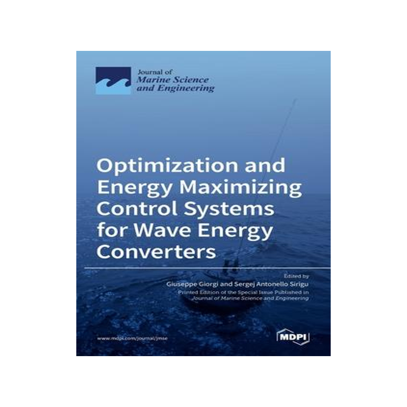 [预订]Optimization and Energy Maximizing Control Systems for Wave Energy Converters 9783036528243