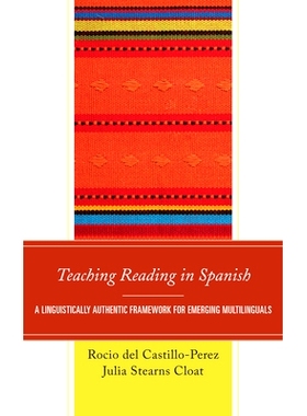 预订 Teaching Reading in Spanish: A Linguistically Authentic Framework for Emerging Multilinguals 西班牙语阅读教学：新兴