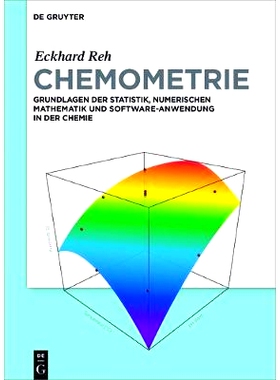 预订 Chemometrie: Grundlagen der Statistik, Numerischen Mathematik und Software Anwendungen in der Chemie: 9783110451009