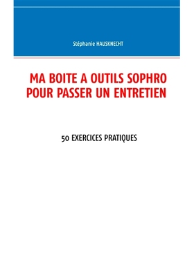 预订 Ma boîte à outils sophro pour passer un entretien 我的面试工具箱: 9782322104536