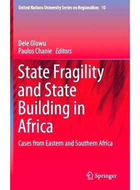 预订 State Fragility and State Building in Africa: Cases from Eastern and Southern Africa 非洲的国家脆弱性与国家构建：东