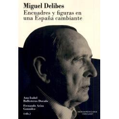 预订 Miguel Delibes : encuadres y figuras en una España cambiante: 9788491924111
