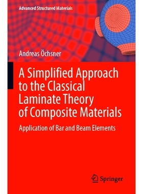 预订 A Simplified Approach to the Classical Laminate Theory of Composite Materials: Application of Bar and Beam Elements