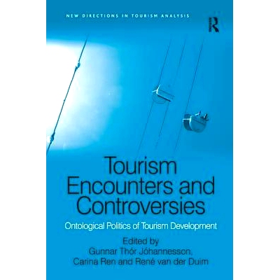 预订 Tourism Encounters and Controversies: Ontological Politics of Tourism Development: 9780815378044