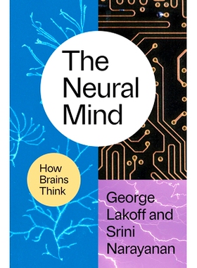 预订 The Neural Mind: How Brains Think 心灵之镜:大脑思维之美: 9780226835884