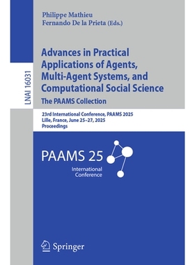 预订 Advances in Practical Applications of Agents, Multi-Agent Systems, and Computational Social Science: The PAAMS Coll