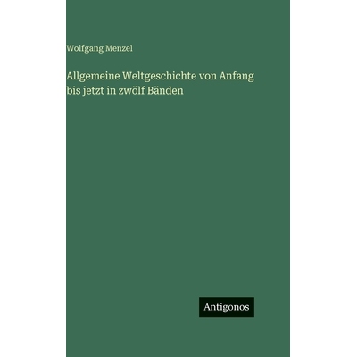 预订 Allgemeine Weltgeschichte von Anfang bis jetzt in zwölf Bänden: 9783386187299