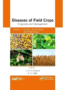 预订 Diseases of Field Crops Diagnosis and Management: Volume 1: Cereals, Small Millets, and Fiber Crops 大田作物病害诊