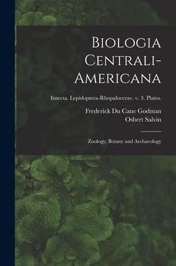 [预订]Biologia Centrali-americana: Zoology, Botany and Archaeology; Insecta. Lepidoptera-Rhopalocerav. v.  9781013331480