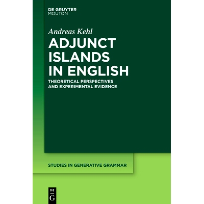 预订 Adjunct Islands in English: Theoretical Perspectives and Experimental Evidence 英语中的附加岛：理论视角与实验证据: