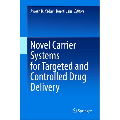 预订 Novel Carrier Systems for Targeted and Controlled Drug Delivery 靶向与控制*递送的新型载体系统: 9789819749690