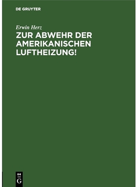 预订 Zur Abwehr der Amerikanischen Luftheizung!: 9783486740448