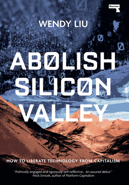 【预订】Abolish Silicon Valley: How to Liberate Technology from Capitalism