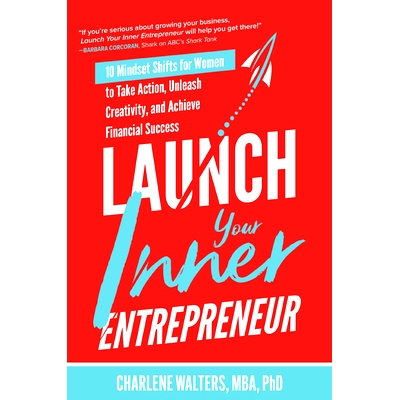 预订 Launch Your Inner Entrepreneur: 10 Mindset Shifts for Women to Take Action, Unleash Creativity, and Achieve Financi