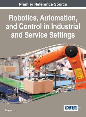 【预订】Robotics, Automation, and Control in Industrial and Service Settings