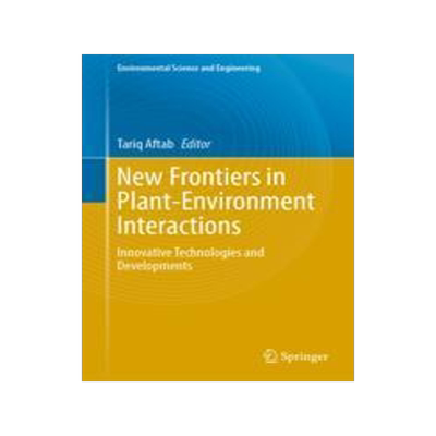 [预订]New Frontiers in Plant-Environment Interactions: Innovative Technologies and Developments 9783031437281