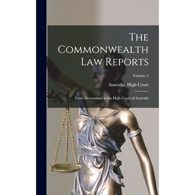 预订 The Commonwealth Law Reports: Cases Determined in the High Court of Australia; Volume 5: 9781018099248