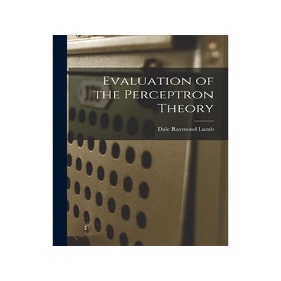 [预订]Evaluation of the Perceptron Theory 9781014201652