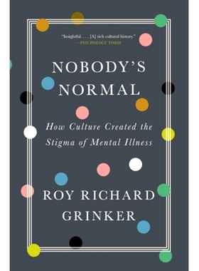 预订 Nobody’s Normal: How Culture Created the Stigma of Mental Illness: 9781324020134