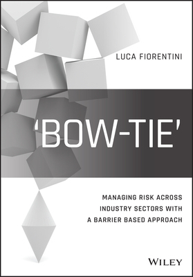 【预订】Bow-Tie Industrial Risk Management Across Sectors - A Barrier-Based Approach 9781119523833