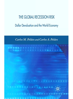 预订 The Global Recession Risk: Dollar Devaluation and the World Economy: 9781349356348