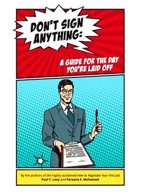 预订 Don’t sign anything: A guide for the day you are laid off: 9781986944113
