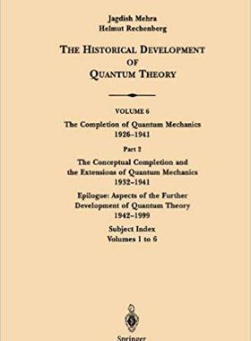 【预订】The Conceptual Completion and Extensions of Quantum Mechanics 1932-1941. Epilogue: Aspects of the Further ...