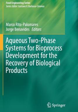 【预订】Aqueous Two-Phase Systems for Bioprocess Development for the Recovery of Biological Products