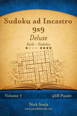 [预订]Sudoku ad Incastro 9x9 Deluxe - Da Facile a Diabolico - Volume 7 - 468 Puzzle 9781511521765