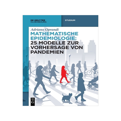 预订 Mathematische Epidemiologie: 25 Modelle zur Vorhersage von Pandemien