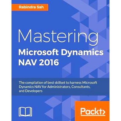 预订 Mastering Microsoft Dynamics NAV 2016 掌握Microsoft Dynamics NAV 2016: 9781786464309