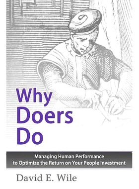 预订 Why Doers Do: Managing Human Performance to Optimize the Return on Your People Investment: 9781484915882