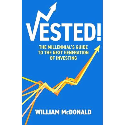 预订 Vested!: The Millennial’s Guide to The Next Generation of Investing: 9781544500287