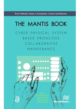 预订 The MANTIS Book: Cyber Physical System Based Proactive Collaborative Maintenance MANTIS 图书：基于网络物理系统的主
