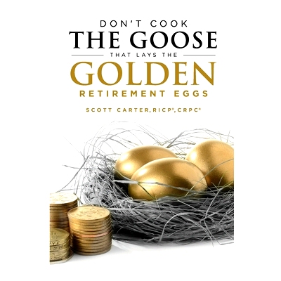 预订 Don’t Cook the Goose That Lays the Golden Retirement Eggs: Straightforward Strategies to Help Protect Your Nest Eg