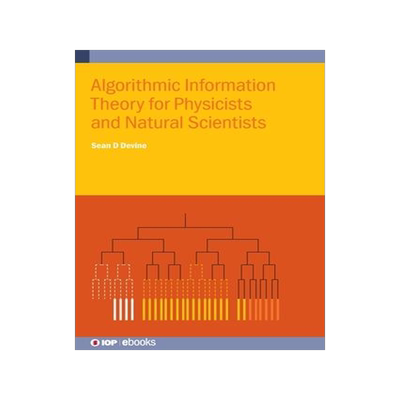 [预订]Algorithmic Information Theory for Physicists and Natural Scientists 9780750326384