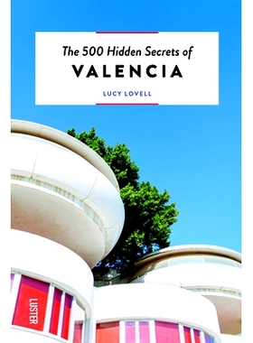 预订 The 500 Hidden Secrets of Valencia 瓦伦西亚的 500 个隐藏秘密: 9789460583605