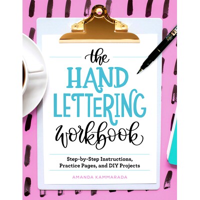 预订 The Hand Lettering Workbook: Step-By-Step Instructions, Practice Pages, and DIY Projects: 9781646113866