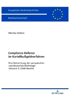 预订 Compliance Defence im Kartellbußgeldverfahren: Eine Betrachtung der europäischen und deutschen Rechtslage inklusi